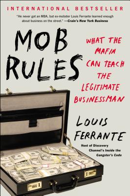 Mob Rules: What The Mafia Can Teach The Legitimate