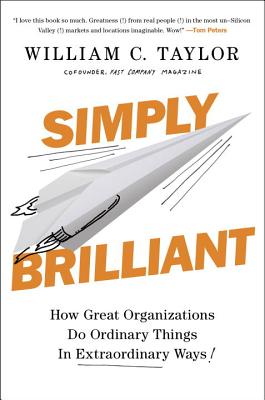Image for Simply Brilliant: How Great Organizations Do Ordinary Things in Extraordinary Ways