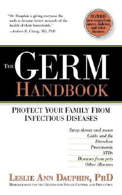 The Germ Handbook: Protect your family from infectious diseases