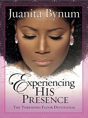 Experiencing His Presence: The Threshing Floor devotional