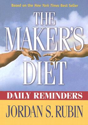 Makers Diet Daily Reminders: Here are 365 daily reminders to encourage you to live in better health for the rest of your life.