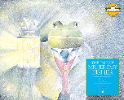 The Tale of Mr. Jeremy Fisher (Rabbit Ears: A Classic Tale (Spotlight))