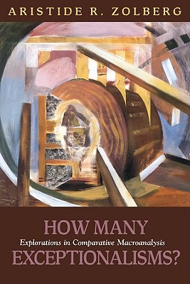 How Many Exceptionalisms: Explorations in Comparative Macroanalysis (Politics History & Social Chan)
