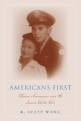 Americans First: Chinese and the Second World War