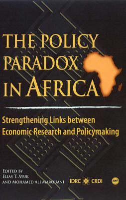 The Policy Paradox in Africa: Strengthening Links between Economic Research and Policymaking