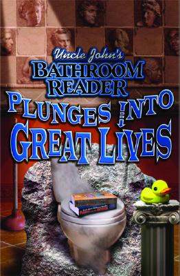 Image for Uncle John's Bathroom Reader Plunges into Great Lives