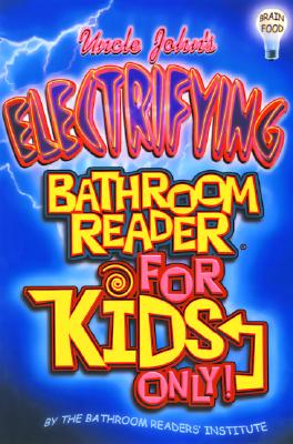 Image for Uncle John's Electrifying Bathroom Reader for Kids Only!