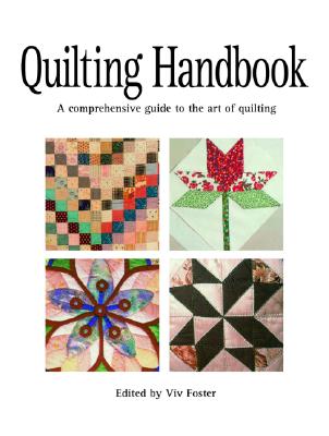 Quilting Handbook: A Comprehensive Guide to the Art of Quilting