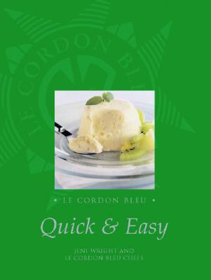 Le Cordon Bleu: Quick And Easy