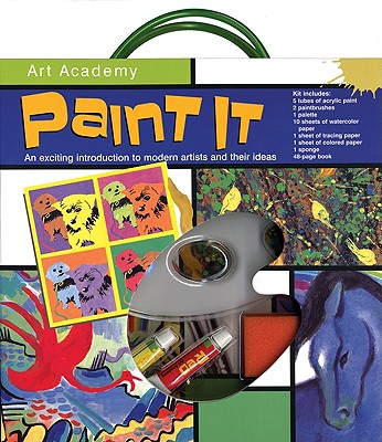 Art Academy: Paint It [With 48-Page Book and 5 Tubes of Acrylic Paint, Palette, Paper, Sponge and 2 Paintbrushes]