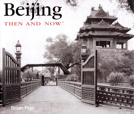 Beijing Then and Now (Then & Now Thunder Bay)