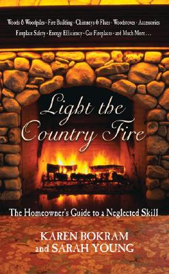 Image for Light the Country Fire: The Homeowner's Guide to a Neglected Skill