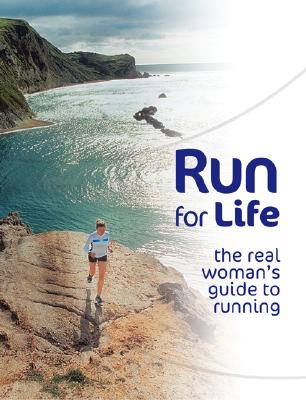 Image for Run for Life: The Real Woman's Guide to Running