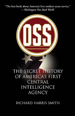 OSS: The Secret History of America's First Central Intelligence Agency