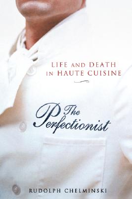 Image for Perfectionist : Life And Death In Haute Cuisine