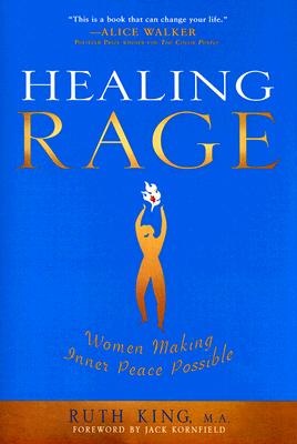 Healing Rage: Women Making Inner Peace Possible