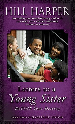 LETTERS TO A YOUNG SISTER: DEFINE YOUR DESTINY