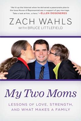 Image for My Two Moms: Lessons of Love, Strength, and What Makes a Family