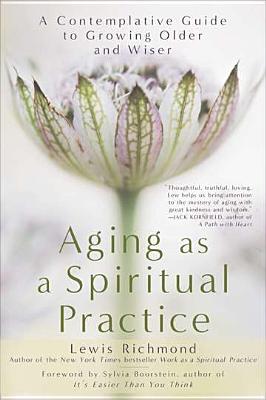 Aging As A Spiritual Practice