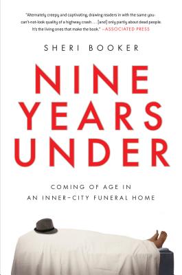 Nine Years Under: Coming of Age in an Inner-City Funeral Home