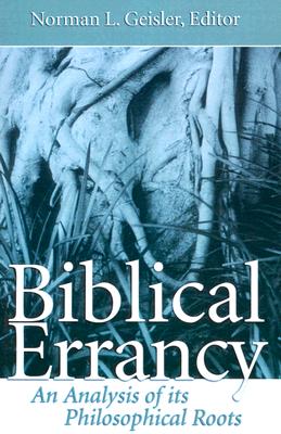 Image for Biblical Errancy: An Analysis of its Philosophical Roots