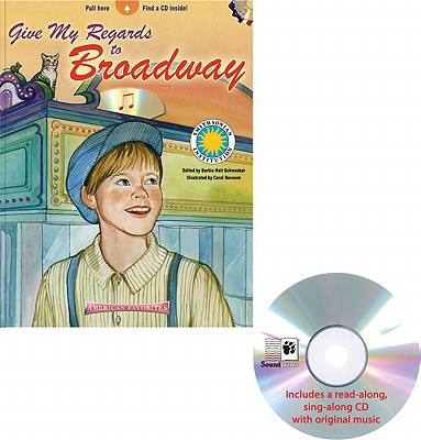 Give My Regards to Broadway - a Smithsonian American Favorites Book (with sing-along audiobook CD and music sheet) (Americas Favorites)