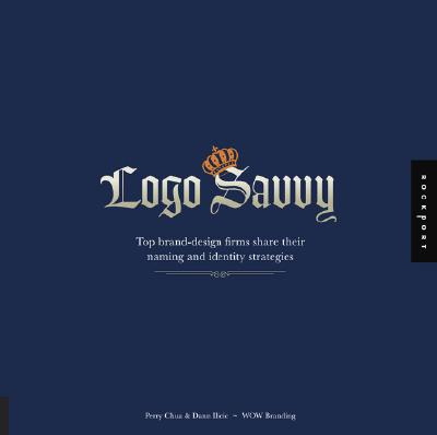 Logo Savvy: Top Brand Design Firms Share their Naming and Identity Strategies