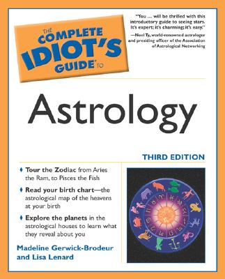 Complete Idiot's Guide To Astrology - Third Edition