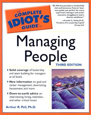 Complete Idiot's Guide to Managing People, 3E (The Complete Idiot's Guide)