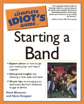 Image for The Complete Idiot's Guide to Starting a Band