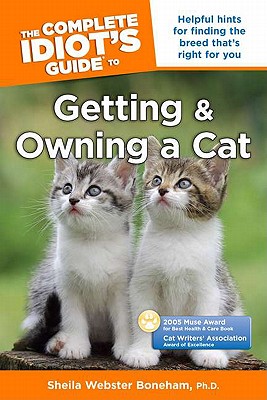Complete Idiots Guide To Getting And Owning A Cat