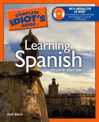 The Complete Idiot's Guide to Learning Spanish (Spanish and English Edition)