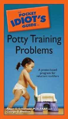 Image for The Pocket Idiot's Guide to Potty Training Problems (The Pocket Idiot's Guides)