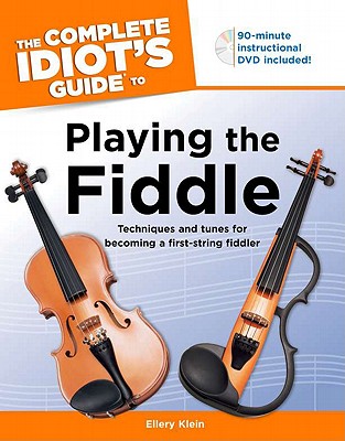 Image for The Complete Idiot's Guide to Playing the Fiddle