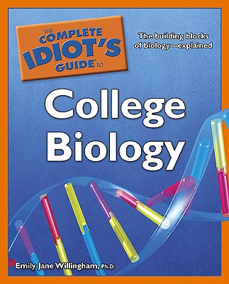 Complete Idiot's Guide to College Biology