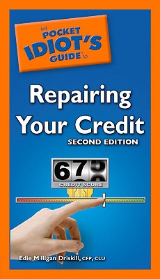 Pocket Idiot's Guide to Repairing Your Credit
