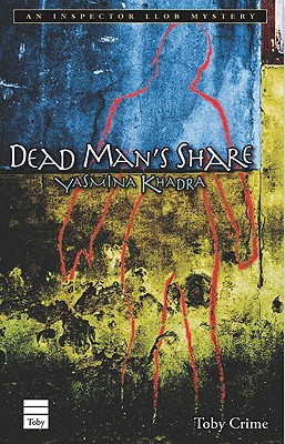 Dead Man's Share, Khadra, Yasmina; Botsford, Aubrey Dead Man's Share, Khadra, Yasmina; Botsford, Aubrey