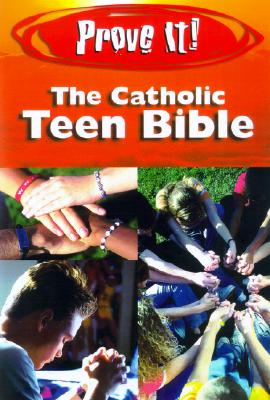 Image for Prove It: Catholic Teen Bible Prove It: Catholic Teen Bible