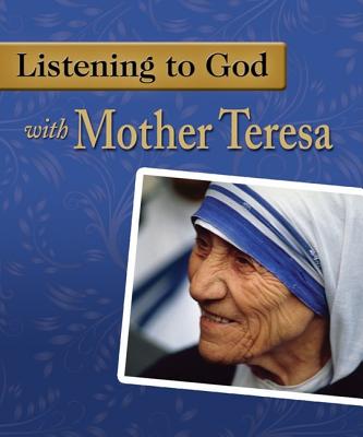 Listening to God With Mother Theresa