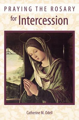 Image for Praying the Rosary for Intercession Praying the Rosary for Intercession