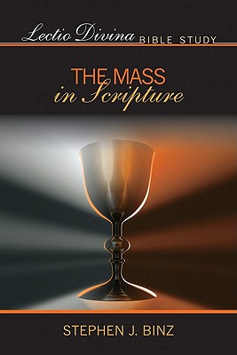 The Mass in Scripture (Lectio Divina Bible Study)