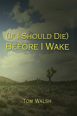 (If I Should Die) Before I Wake