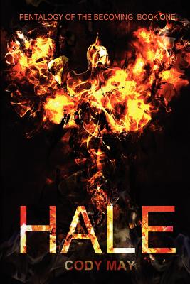 Pentalogy of the Becoming: Book One: Hale