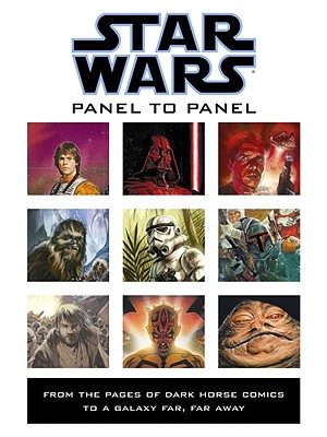 Panel to Panel: From the Pages of Dark Horse Comics to a Galaxy Far, Far Away (Star Wars)