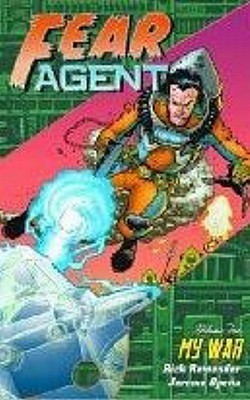 Fear Agent, Vol. 2: My War