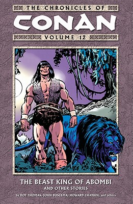 The Chronicles of Conan, Vol. 12: The Beast King of Abombi and Other Stories