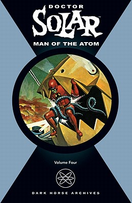 Doctor Solar: Man of the Atom Volume 4