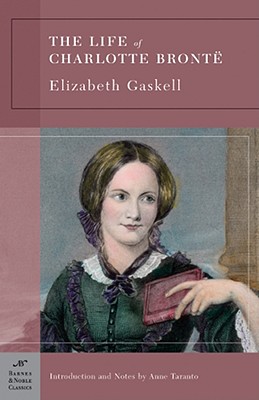 Image for The Life of Charlotte Bronte (Barnes & Noble Classics)