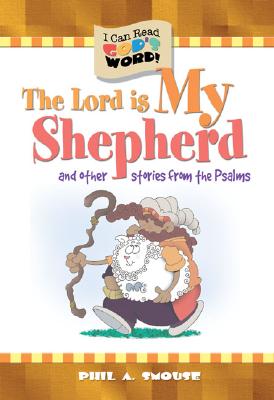The Lord Is My Shepherd and Other Stories from the Psalms (I Can Read God's Word!)