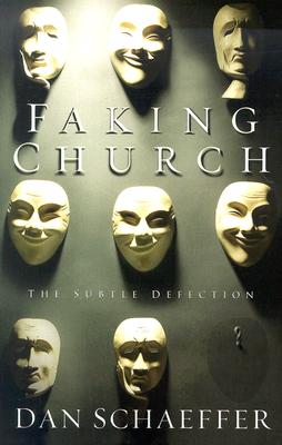 Image for Faking Church: The Subtle Defection